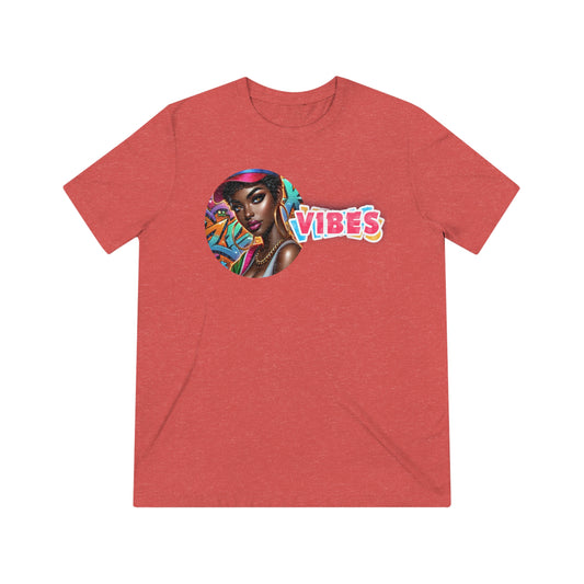 *SHE VIBES Woman's Triblend Tee by Tre'z Trends